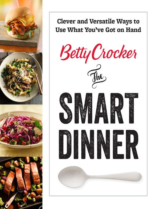 Title details for Betty Crocker the Smart Dinner by Betty Crocker - Available